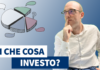 In che cosa investo?