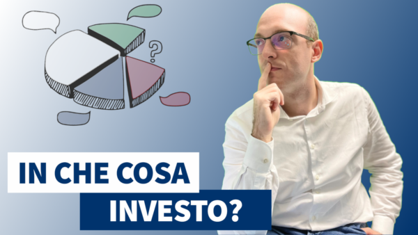 In che cosa investo?